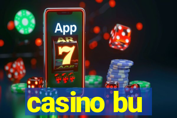 casino bu