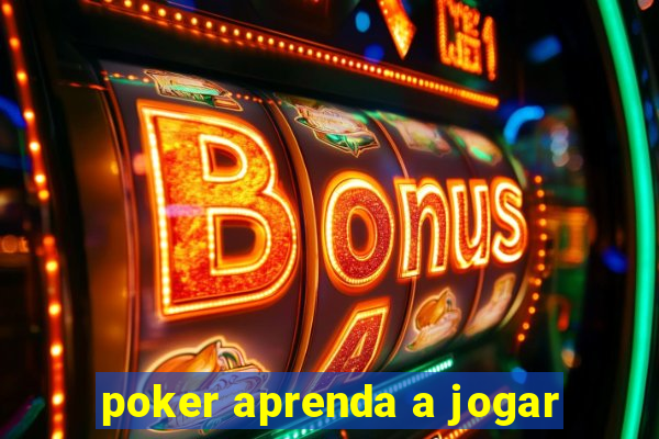 poker aprenda a jogar