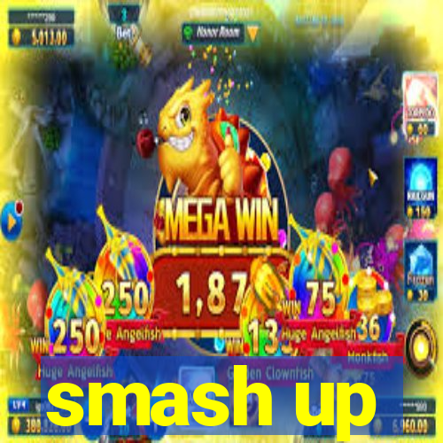 smash up