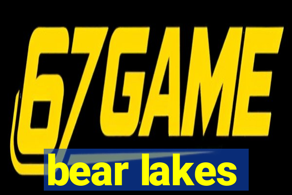 bear lakes