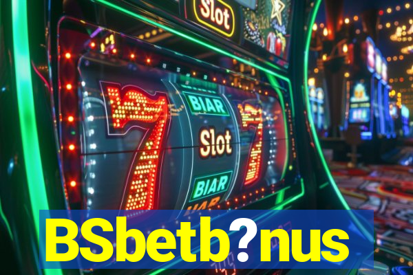 BSbetb?nus