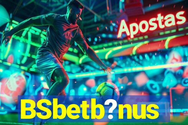 BSbetb?nus