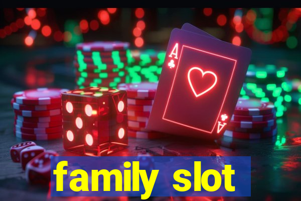 family slot