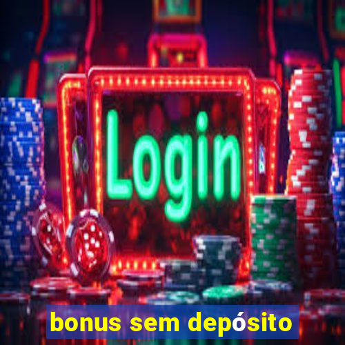 bonus sem depósito