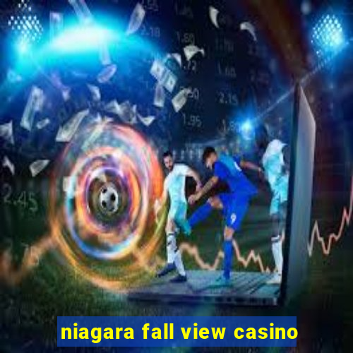 niagara fall view casino