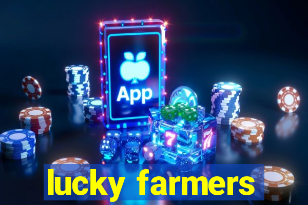 lucky farmers