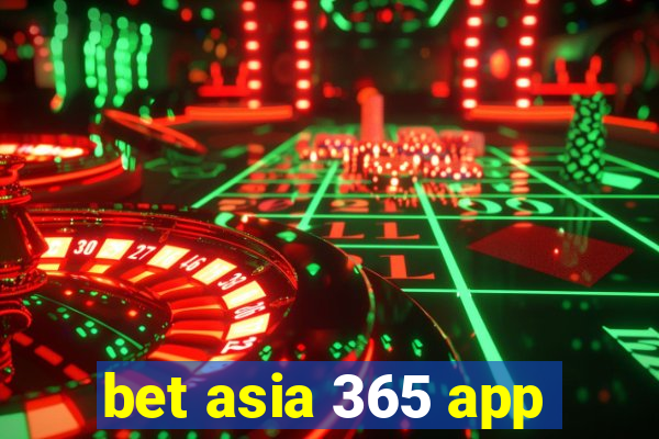 bet asia 365 app