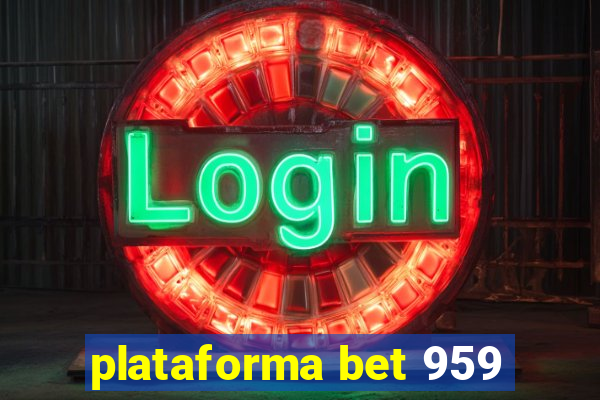 plataforma bet 959