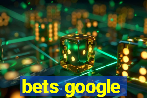 bets google