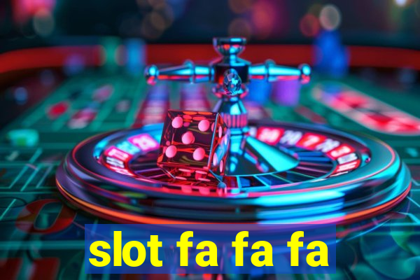 slot fa fa fa