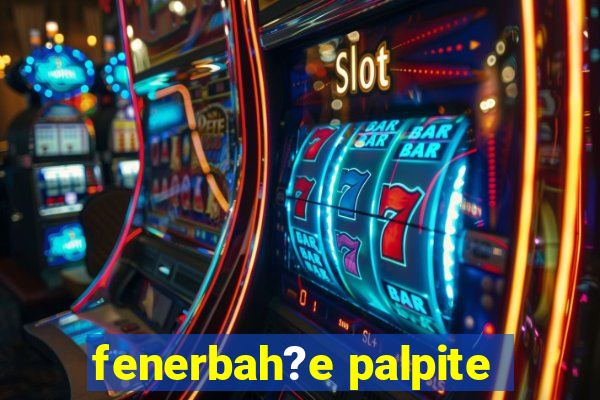 fenerbah?e palpite