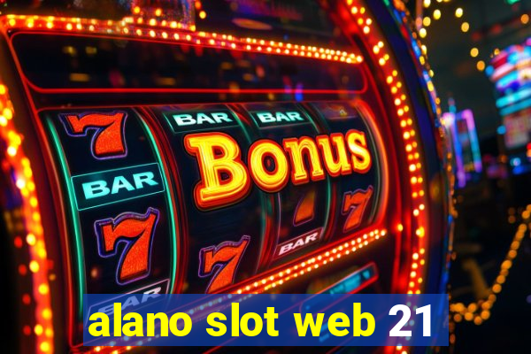 alano slot web 21