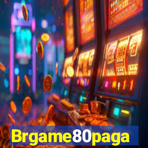 Brgame80paga