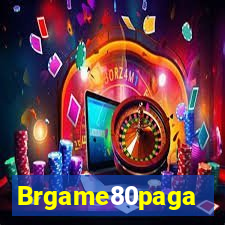 Brgame80paga