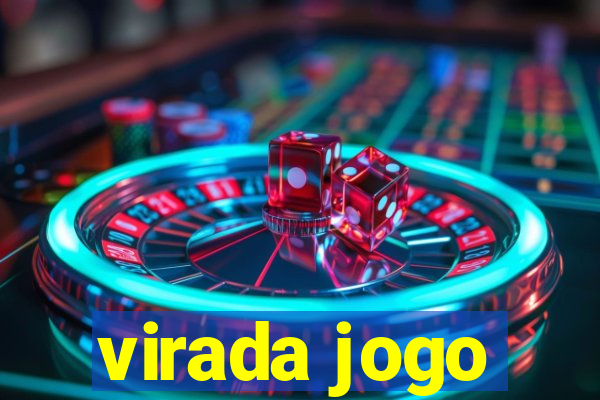 virada jogo