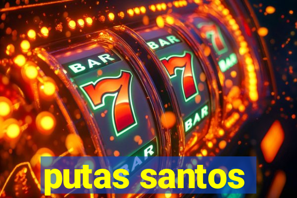 putas santos