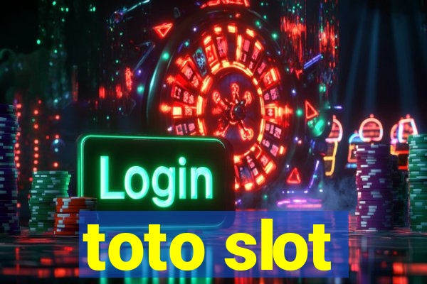 toto slot