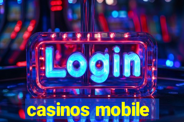 casinos mobile