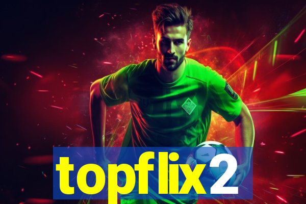 topflix2