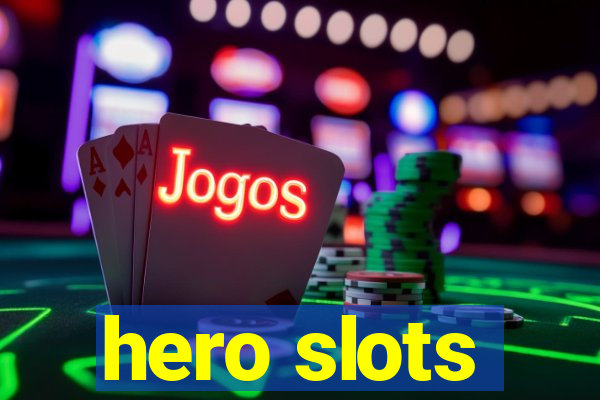 hero slots