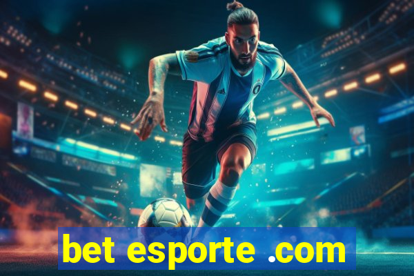 bet esporte .com