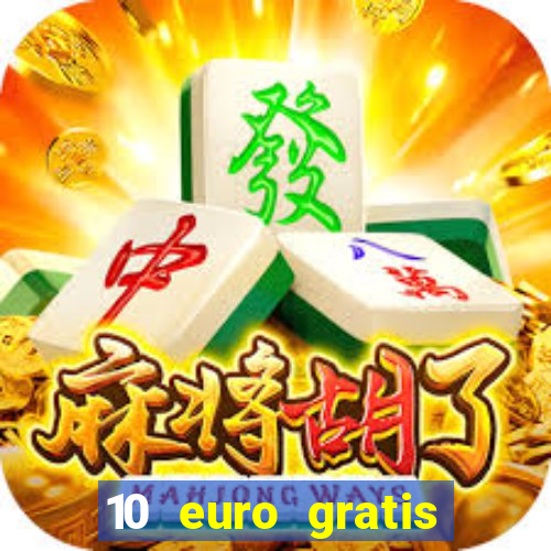 10 euro gratis bonus casino