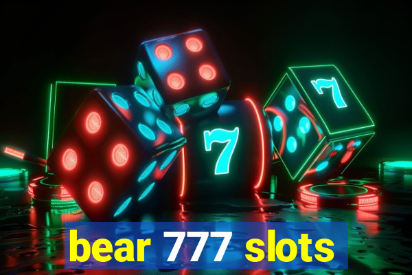 bear 777 slots