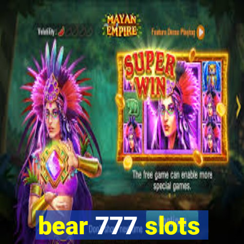 bear 777 slots