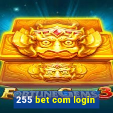 255 bet com login