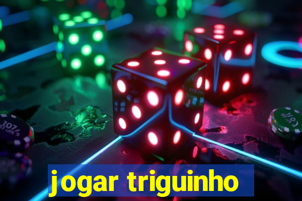 jogar triguinho