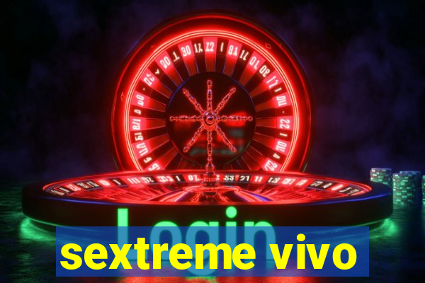 sextreme vivo