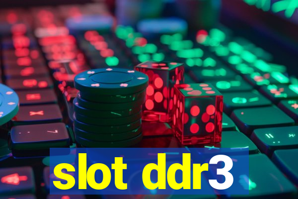 slot ddr3