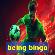 being bingo