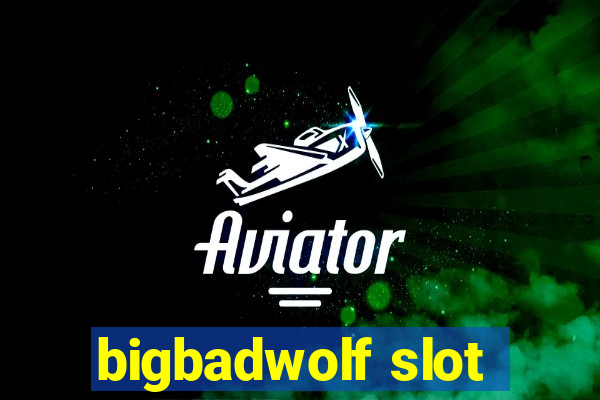 bigbadwolf slot