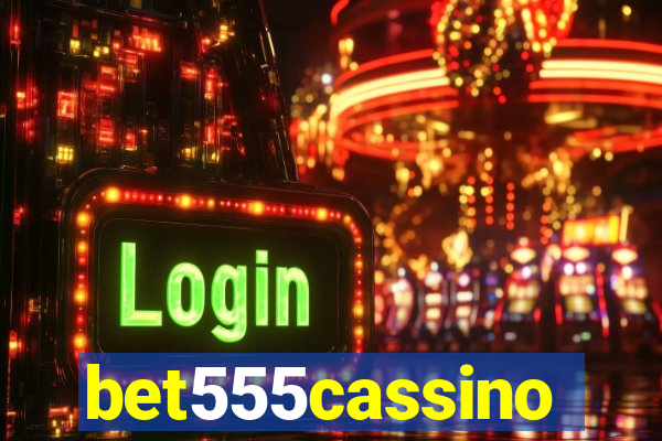 bet555cassino