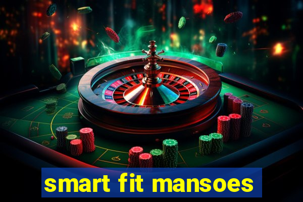 smart fit mansoes