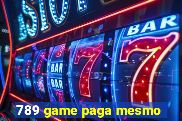 789 game paga mesmo