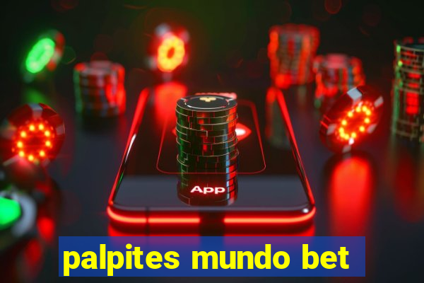 palpites mundo bet