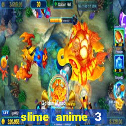 slime anime 3 temporada dublado