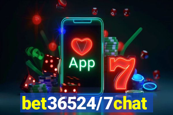 bet36524/7chat