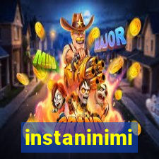 instaninimi