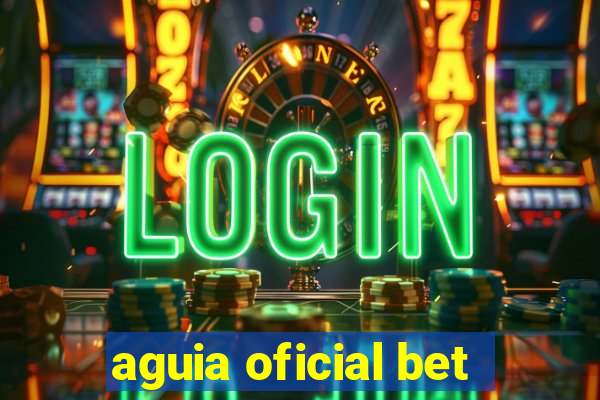 aguia oficial bet