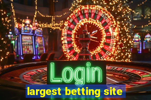 largest betting site