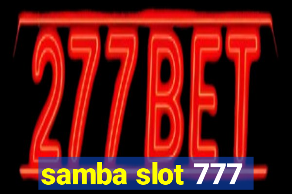 samba slot 777