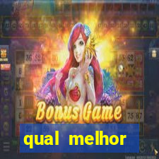 qual melhor plataforma de slots