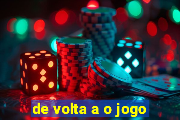 de volta a o jogo