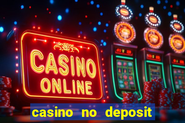 casino no deposit bonus gamble