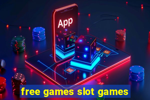 free games slot games