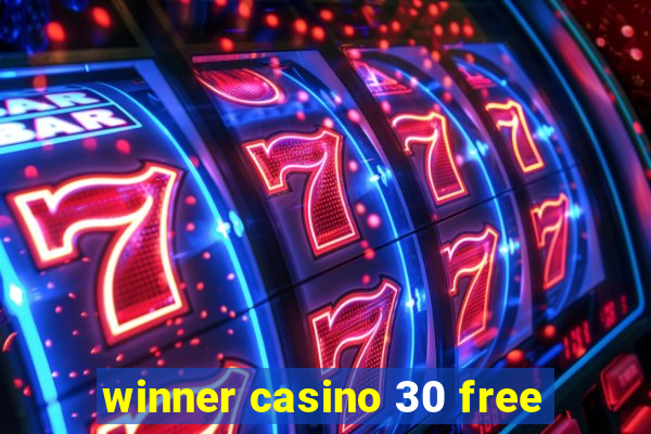 winner casino 30 free