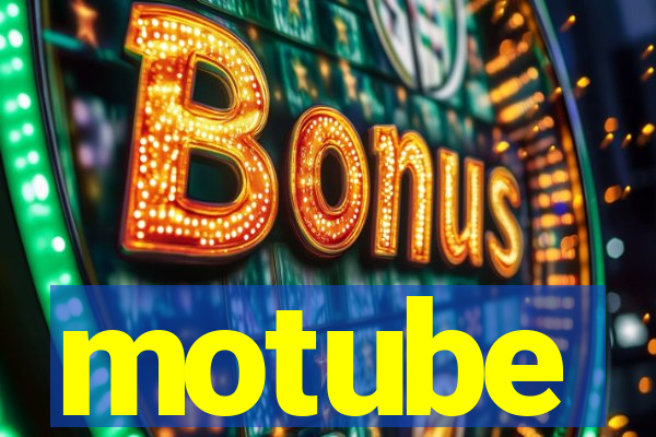 motube